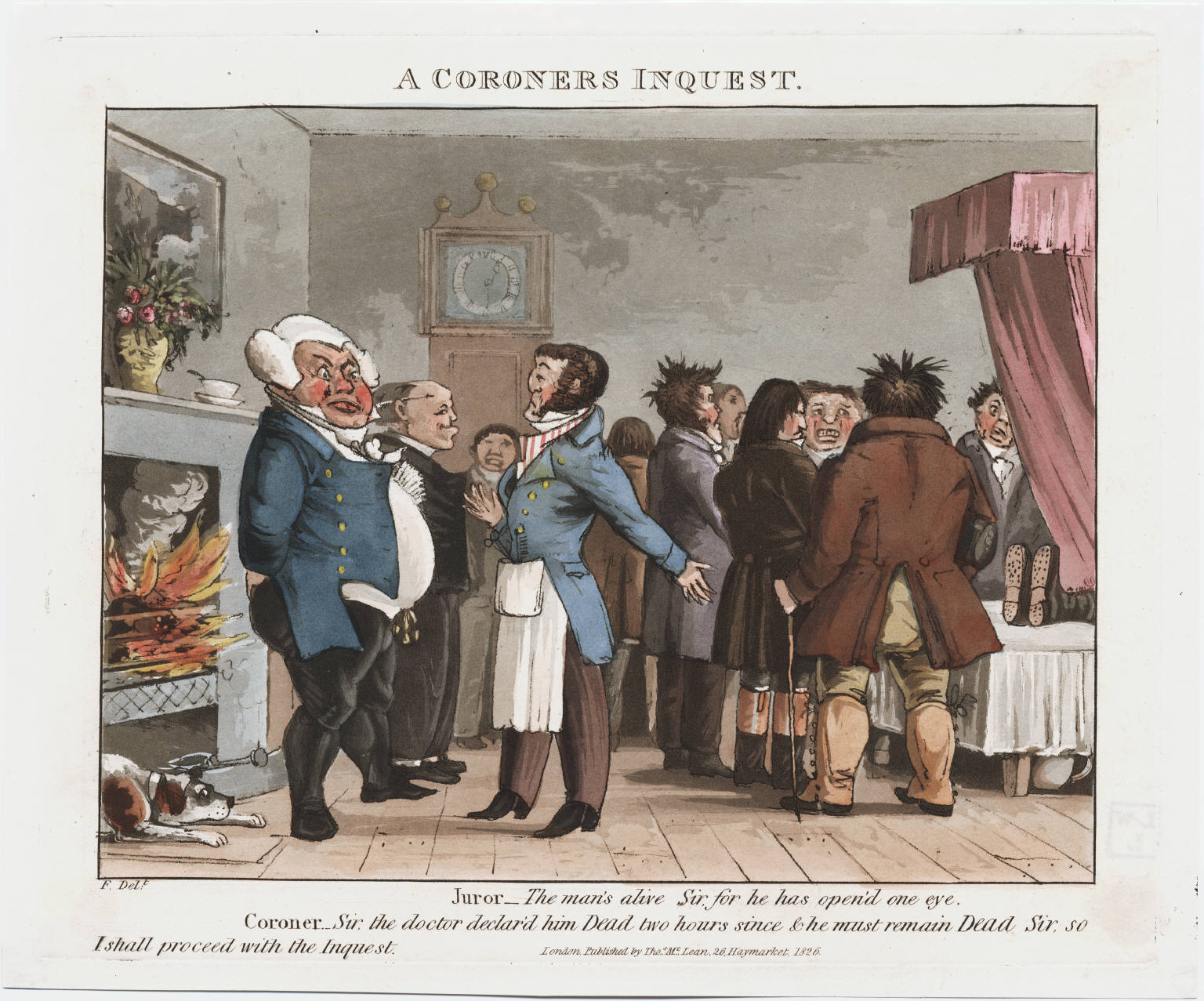 A large bewigged man in conversation with a younger man.  A group in the background look down on a bed, where a pair of booted feet can be seen.  Juror: The man's alive Sir for he has open'd one eye.  Coroner: Sir. the doctor declared him Dead two hours since & he must remain Dead Sir.  So I shall proceed with the Inquest.